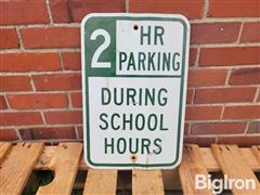 2 Hour Parking During School Hours Sign 