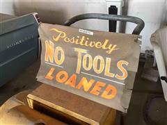 Positively No Tools Loaned Paper Sign 